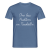 One Less Problem in Neukölln - Männer Premium T-Shirt - Taubenblau