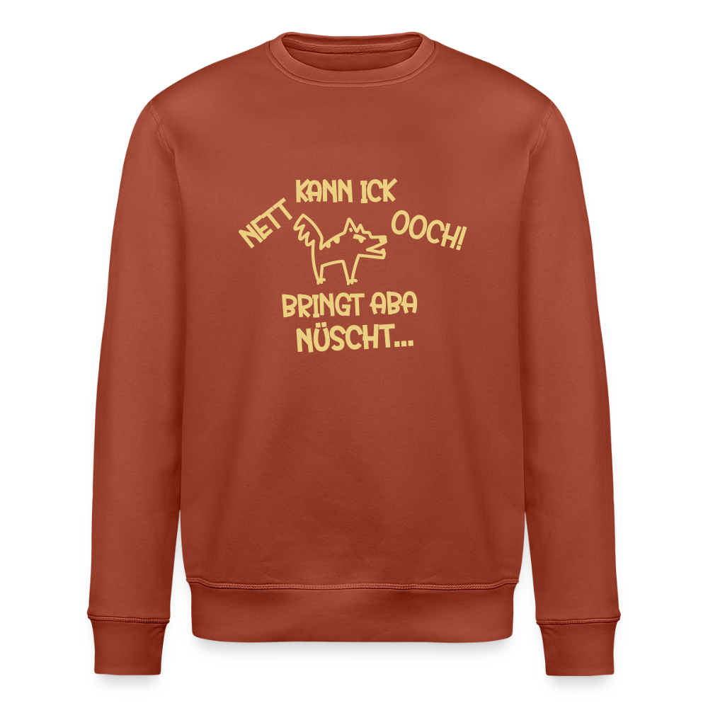 NETT KANN ICK OOCH! - Unisex Bio Sweatshirt - Terrakotta