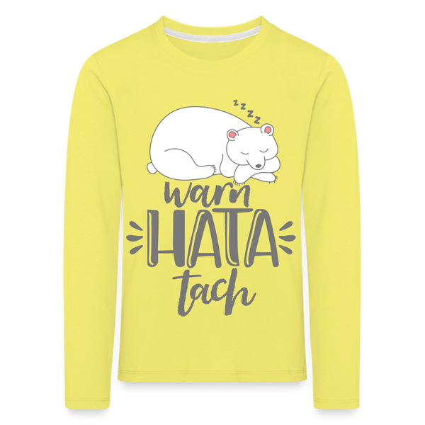 Kinder Langarmshirt mit dem Schriftmotiv Warn hata Tach aus Berlin.