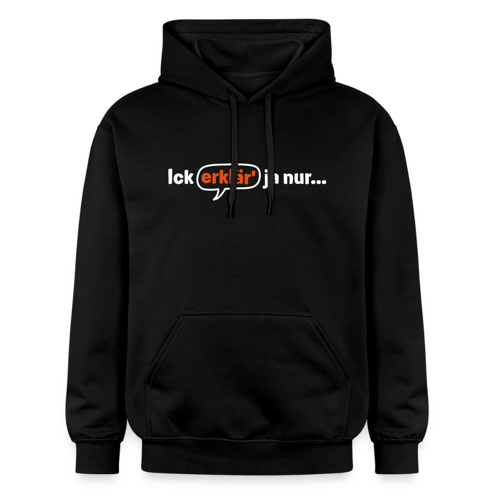 Ick erklär' ja nur… - Hoodie - Schwarz