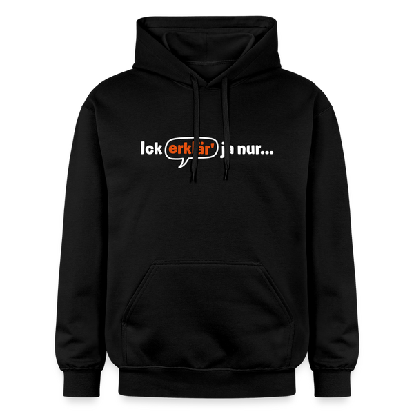 Ick erklär' ja nur… - Hoodie - Schwarz