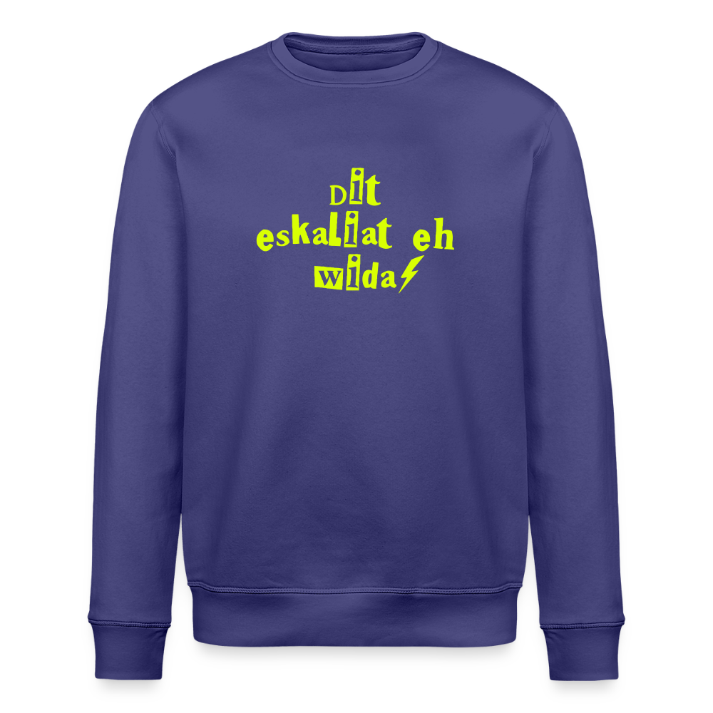 Dit eskaliat eh wilda  - Unisex Bio Sweatshirt - Dämmerung