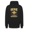Ironie is meene Superkraft! - Unisex Hoodie - Schwarz