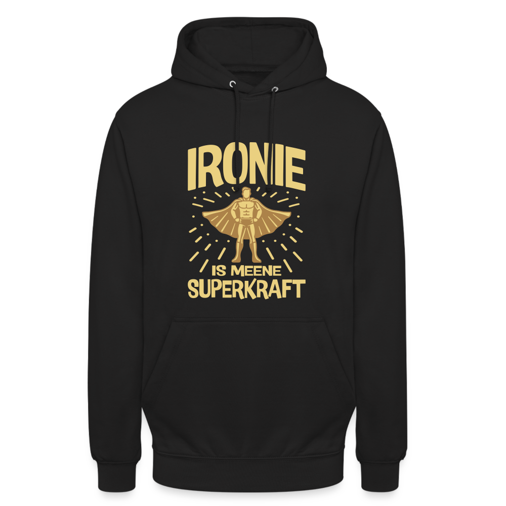 Ironie is meene Superkraft! - Unisex Hoodie - Schwarz