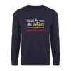 Stell dir vor, du denkst und keener merkt's. - Unisex Pullover - Navy