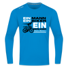 Ein Mann, Ein Biker, Ein Berliner - Männer Sport Langamshirt - Saphirblau
