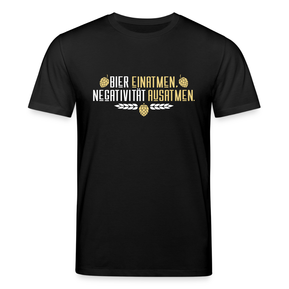 Bier einatmen, Negativität ausatmen. - Unisex Bio T-Shirt - Schwarz