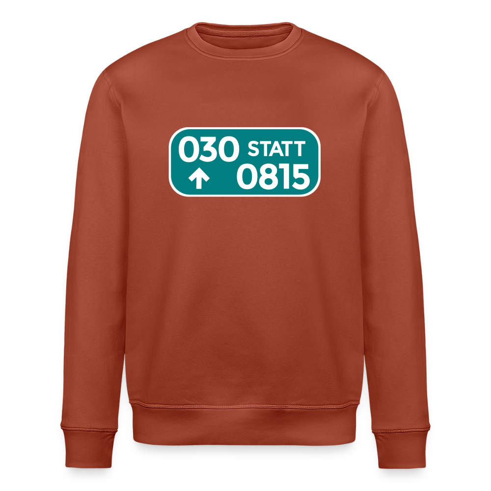 030 statt 0815 - Unisex Bio Sweatshirt - Terrakotta