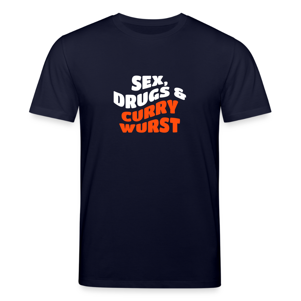 Sex, Drucks & Currywurst - Unisex Bio T-Shirt - Navy