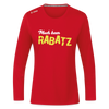 Mach keen Rabatz - Frauen Sport Langarmshirt - Rot