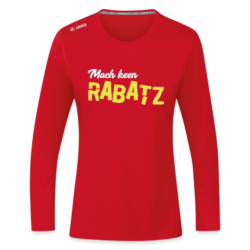 Mach keen Rabatz - Frauen Sport Langarmshirt - Rot