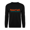 Passiert halt, wenn de nackt feierst! - Unisex Pullover - Schwarz