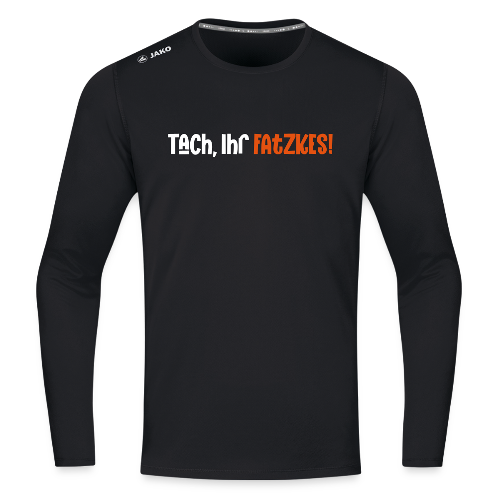 Tach, Ihr Fatzkes! - Männer Sport Langamshirt - Schwarz