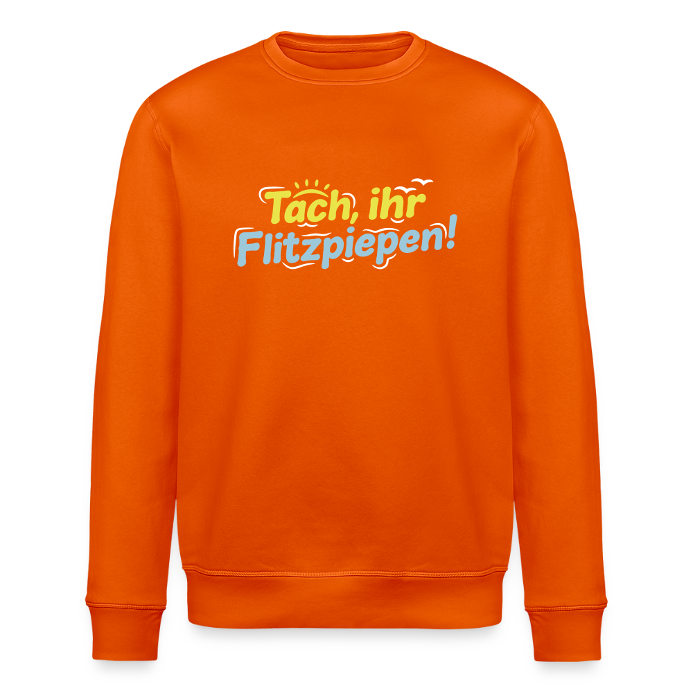 Tach, ihr Flitzpiepen! - Unisex Bio Sweatshirt - Tieforange