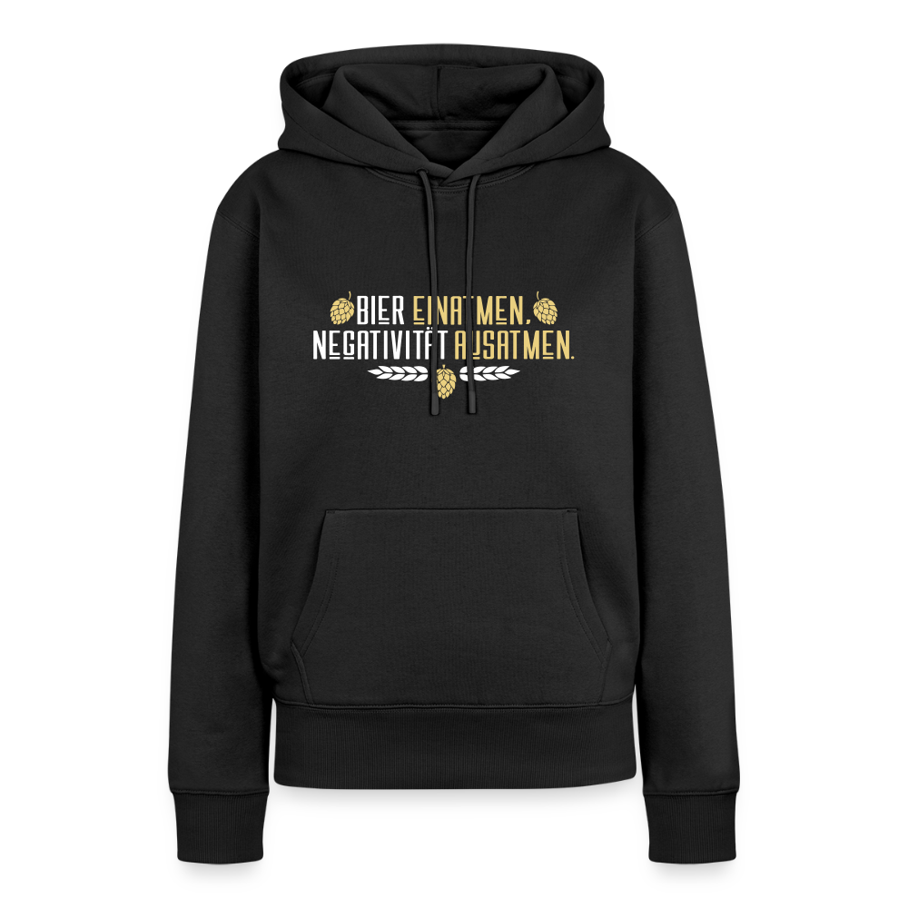 Bier einatmen, Negativität ausatmen. - Frauen Premium Hoodie - Schwarz