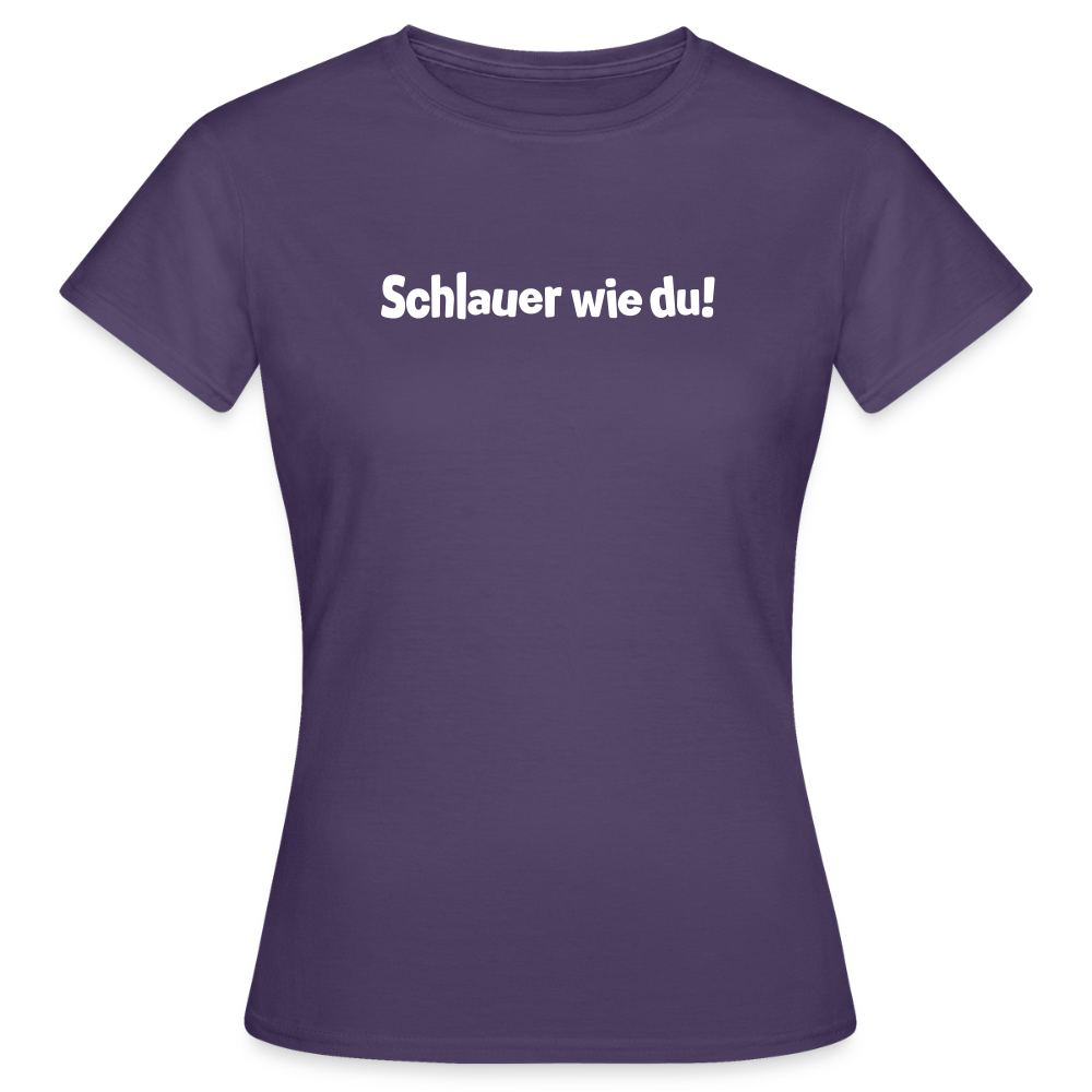 Schlauer wie du! - Frauen Premium T-Shirt - Dunkellila