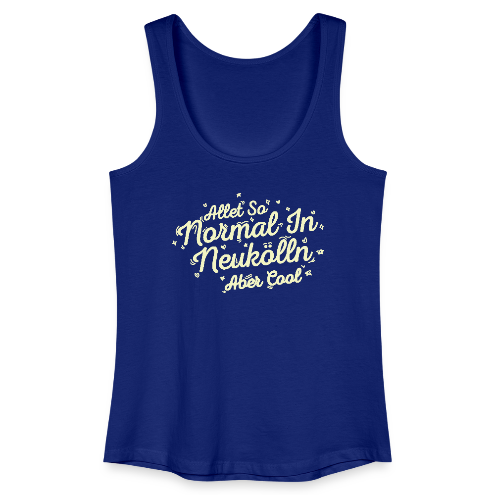 Neukölln is so normal - Frauen Bio Tank Top - Königsblau