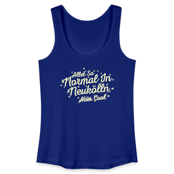 Neukölln is so normal - Frauen Bio Tank Top - Königsblau