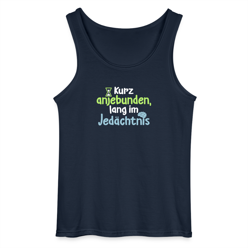 Kurz anjebunden, lang im Jedächtnis. - Männer Tank Top - Navy