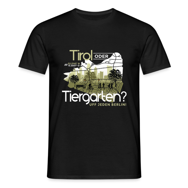 Tirol oder Tiergarten - Männer Premium T-Shirt - Schwarz