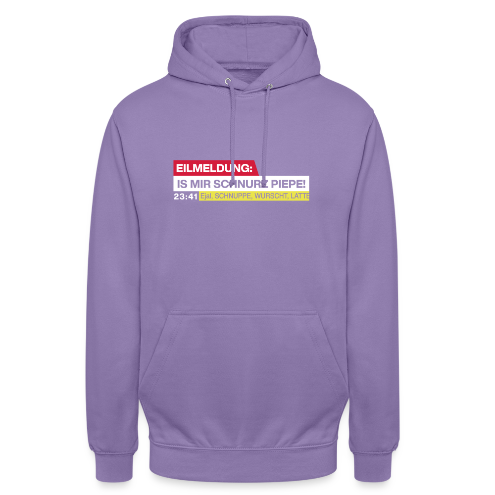 Eilmeldung: Is mir Schnurz Piepe! - Unisex Hoodie - Lavendel
