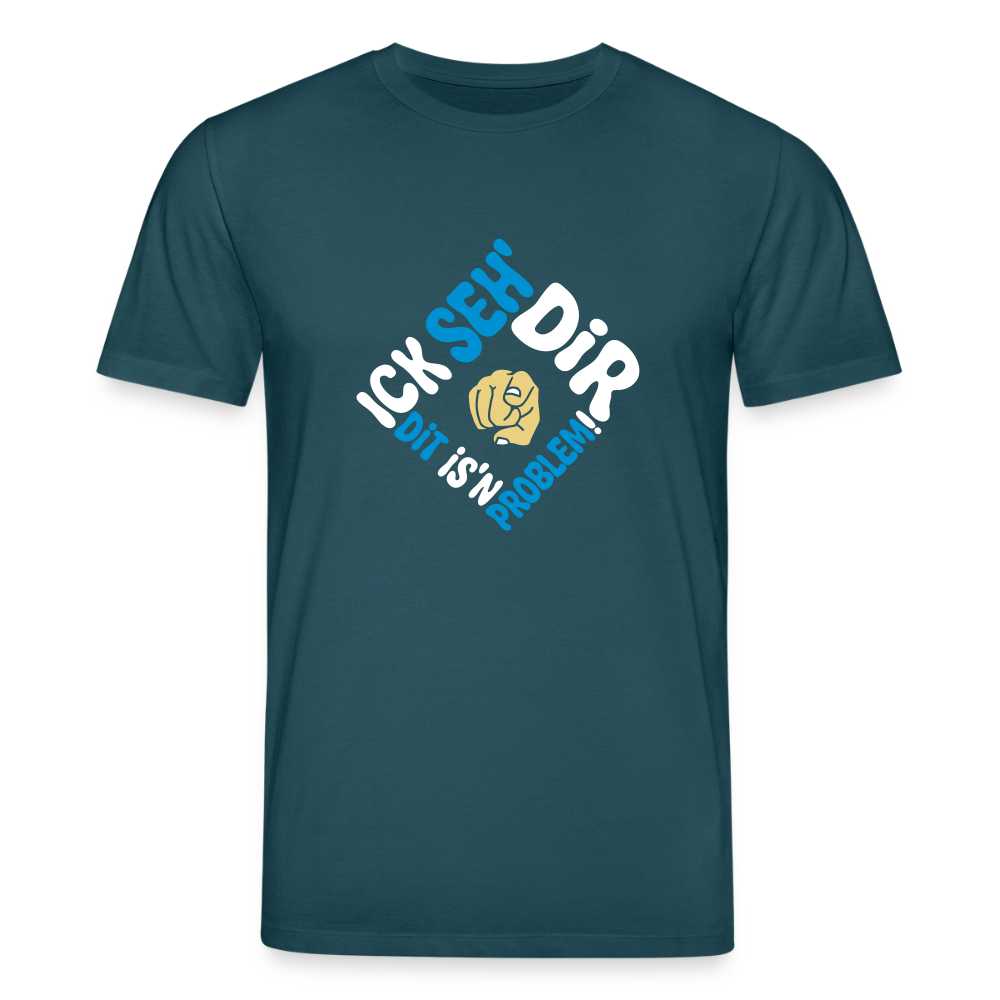Ick seh' dir. Dit is'n Problem. - Unisex Bio T-Shirt - Dunkles Petrol