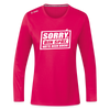 Sorry, ick bin spät. Hatte keen Bock. - Frauen Sport Langarmshirt - dunkles Pink