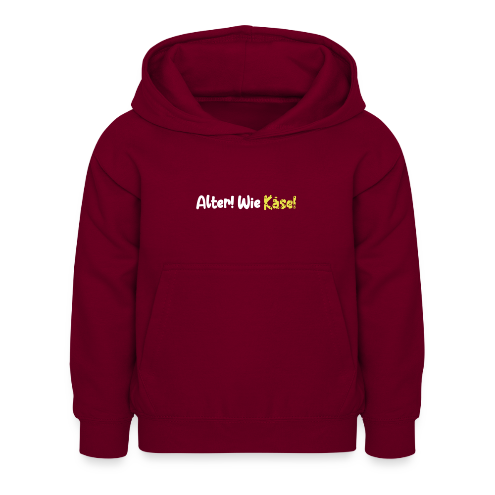Alter! Wie Käse! - Kinder Hoodie - Bordeaux