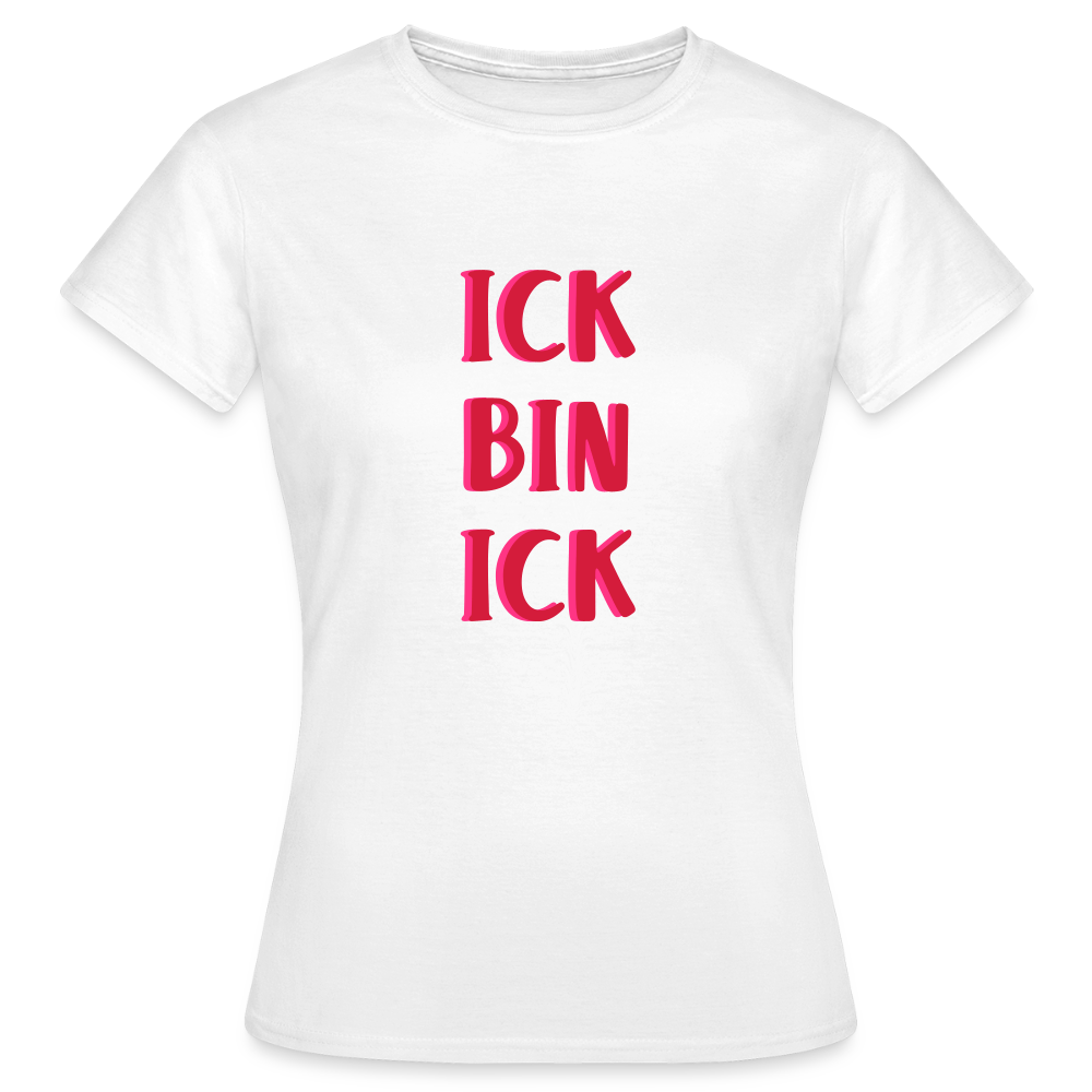 Ick bin Ick! - Frauen Premium T-Shirt - Weiß