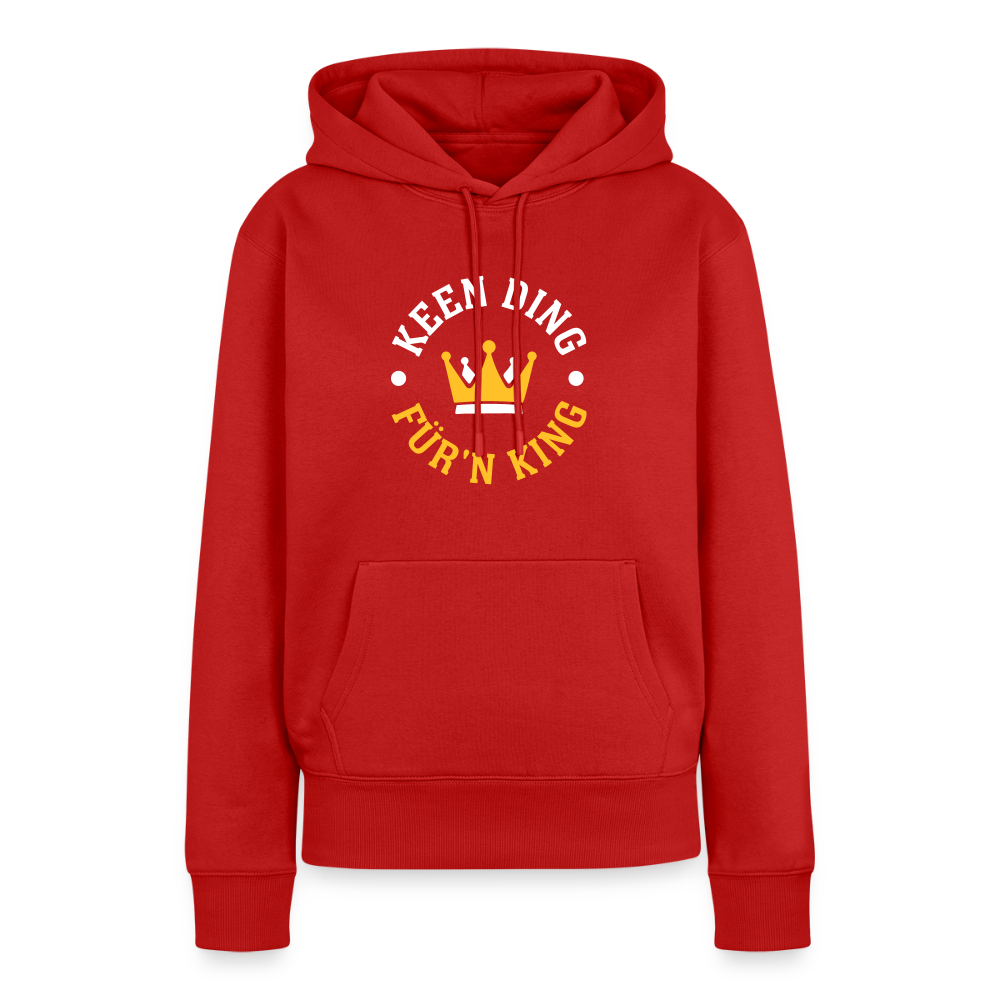 Keen Ding für'n King - Frauen Premium Hoodie - Rot