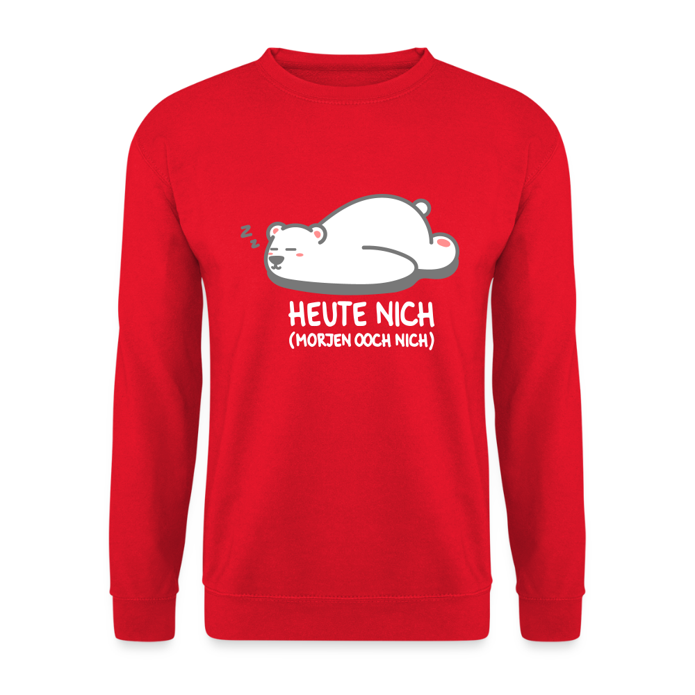 Heute nich! - Unisex Pullover - Rot