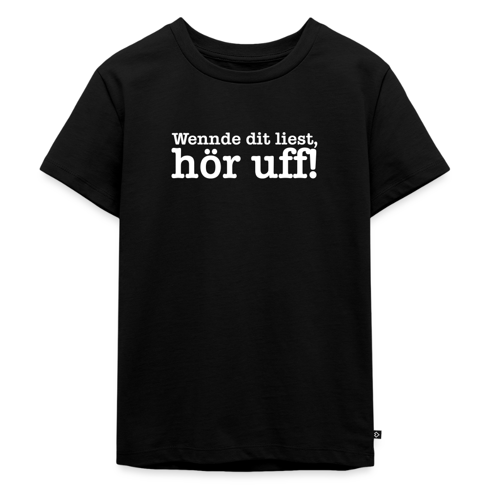 Wenn de dit liest, hör uf! - Kinder Premium T-Shirt - Schwarz
