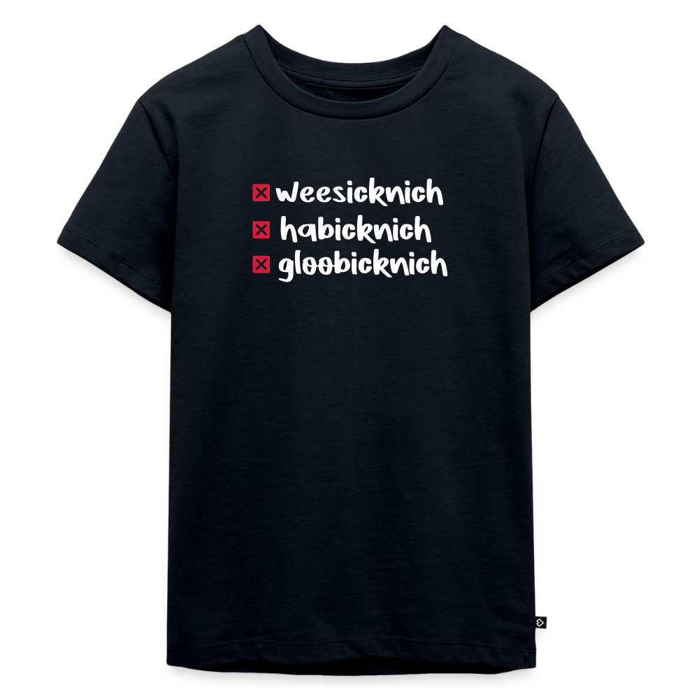 weesicknich, habicknich, gloobicknich - Kinder Premium T-Shirt - Navy