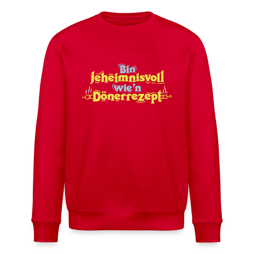 Bin jeheimnisvoll wie'n Dönerrezept. - Unisex Bio Sweatshirt - Rot