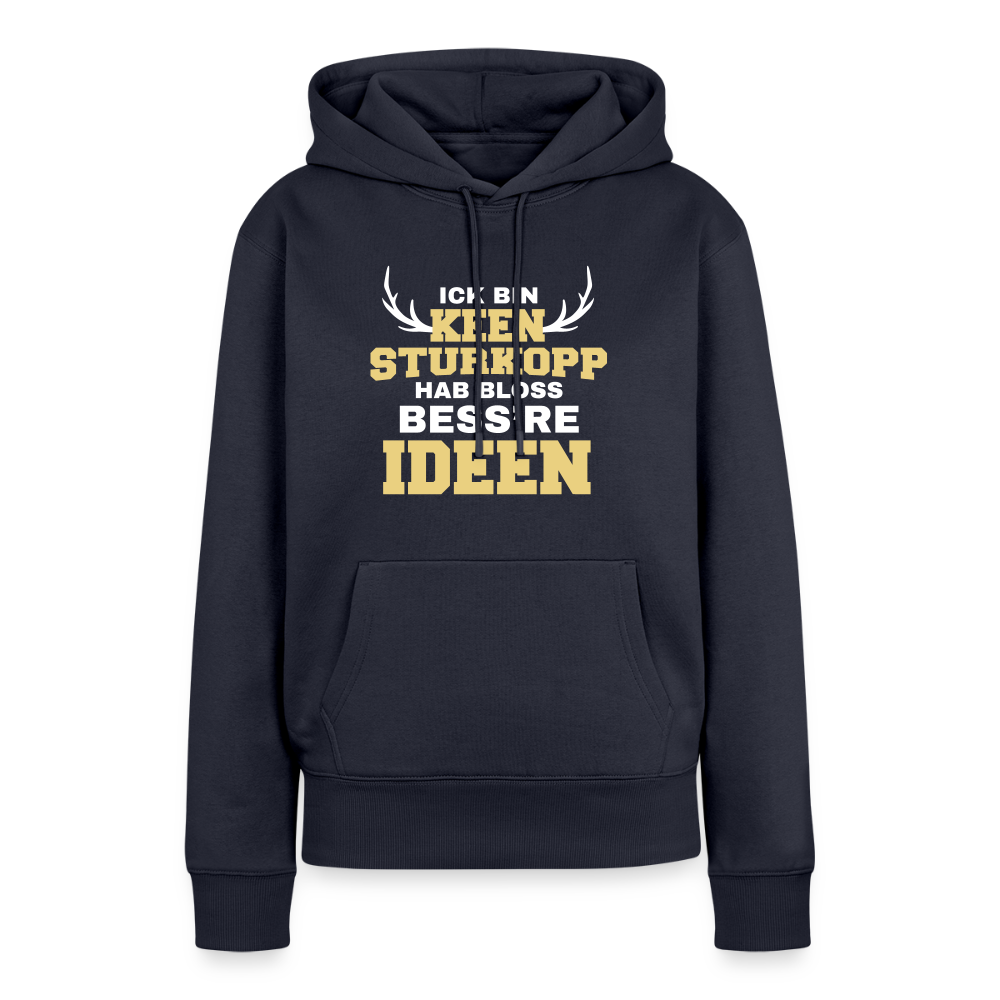 Ick bin keen Sturkopp - Frauen Premium Hoodie - Navy