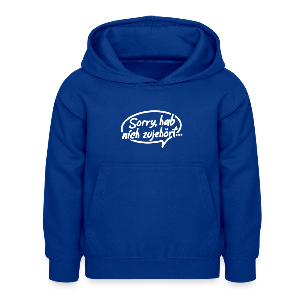 sorry, hab nich zujehört... - Kinder Hoodie - Royalblau