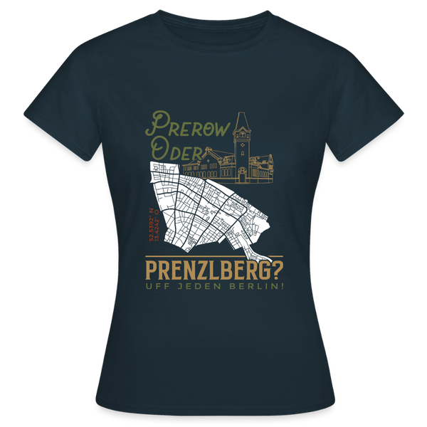 Prerow oder Prenzlberg - Frauen Premium T-Shirt - Navy