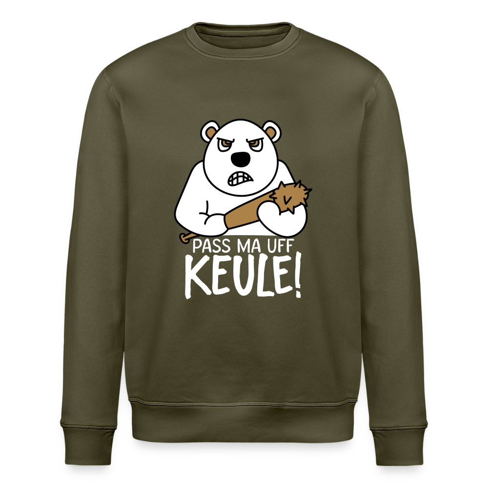 Pass ma uff Keule -Unisex Bio Sweatshirt - Khaki