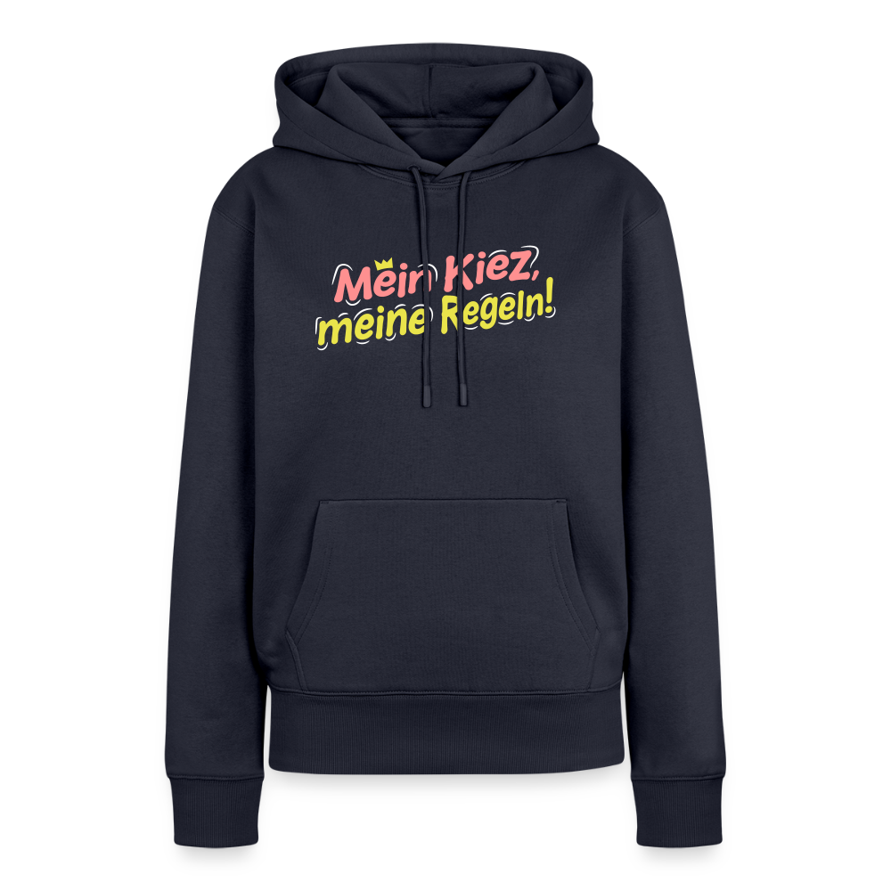 Mein Kiez, meine Regeln! - Frauen Premium Hoodie - Navy