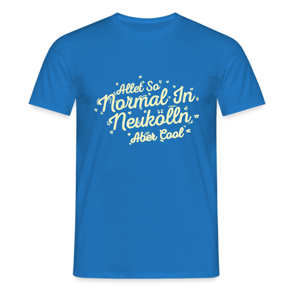 Neukölln is so normal - Männer Premium T-Shirt - Royalblau