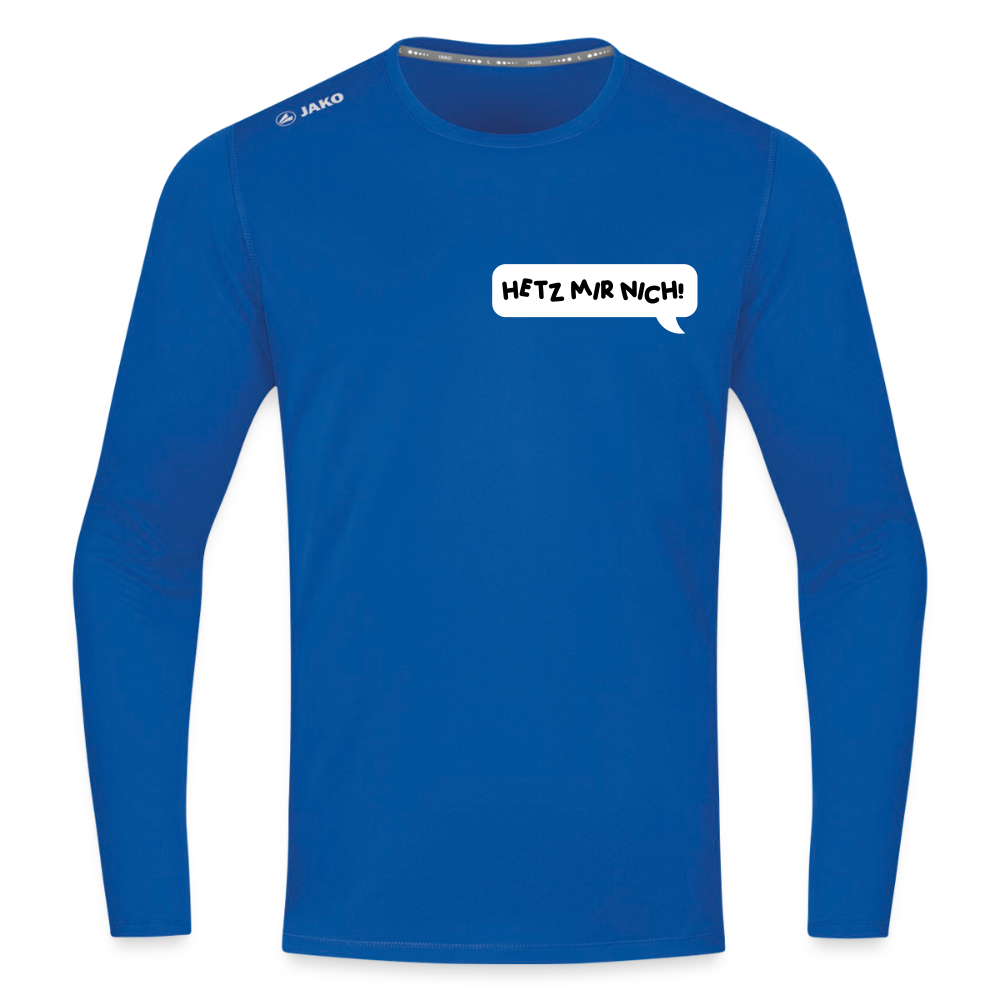 Hetz Mir Nich! - Männer Sport Langamshirt - Royalblau