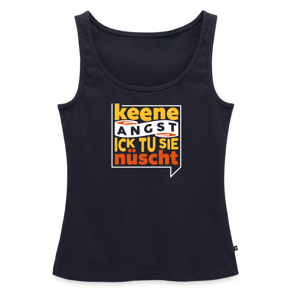 Keene Angst Ick Tu Sie Nüscht - Frauen Bio Tank Top - Navy