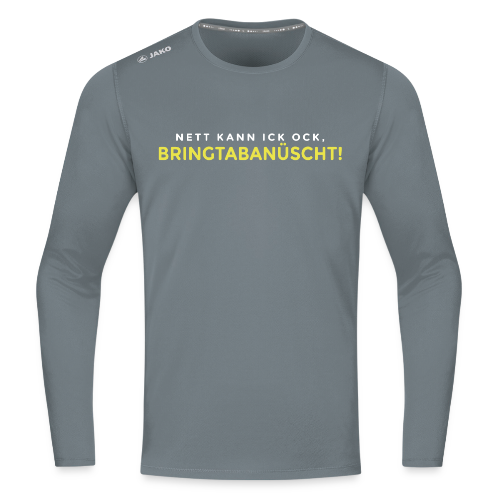 Nett kann ick och, bringtabanüscht! - Männer Sport Langamshirt - Grau