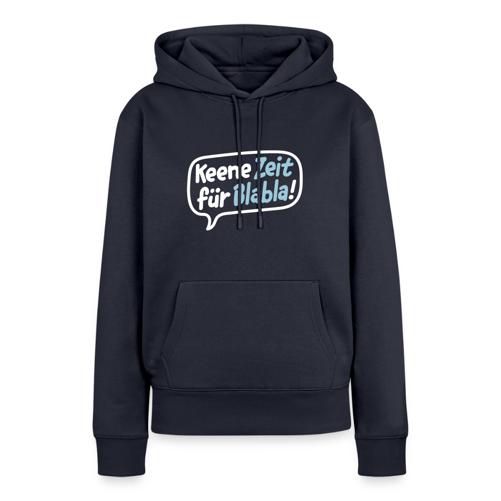 Keene Zeit für Blabla! - Frauen Premium Hoodie - Navy