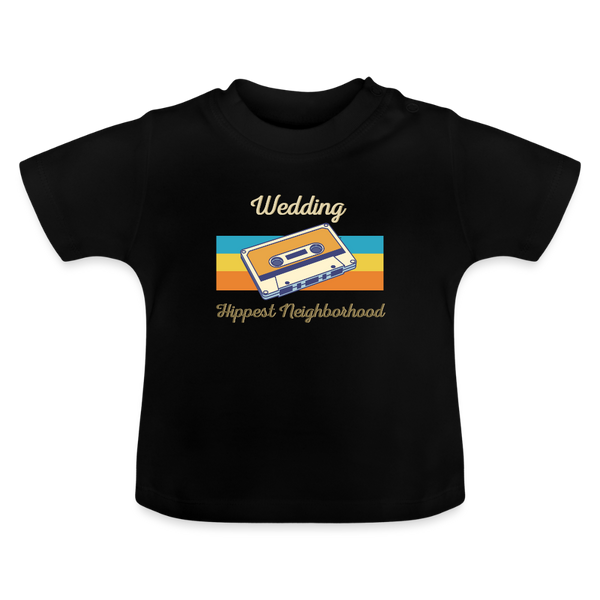 Wedding Hippest Neighborhood - Baby T-Shirt - Schwarz