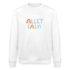 Allet Easy! - Unisex Bio Sweatshirt - Weiß