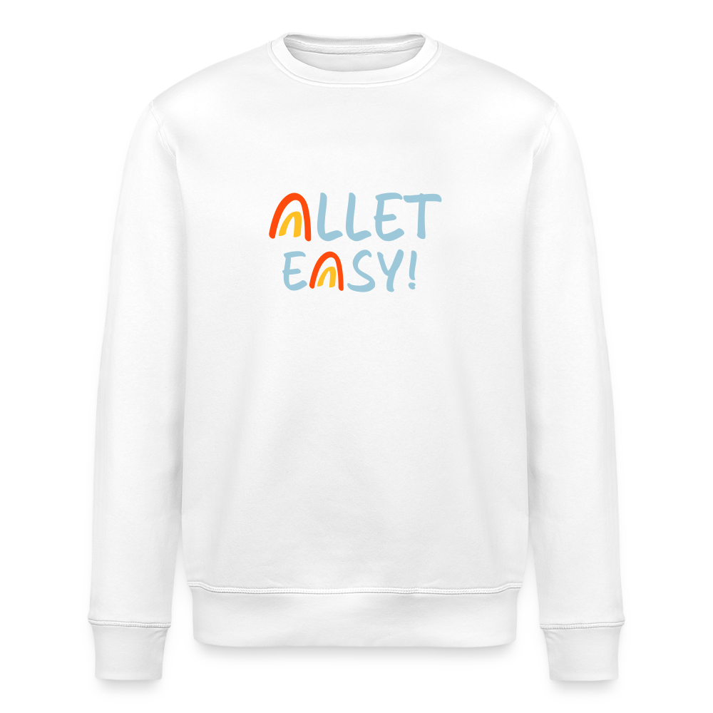 Allet Easy! - Unisex Bio Sweatshirt - Weiß