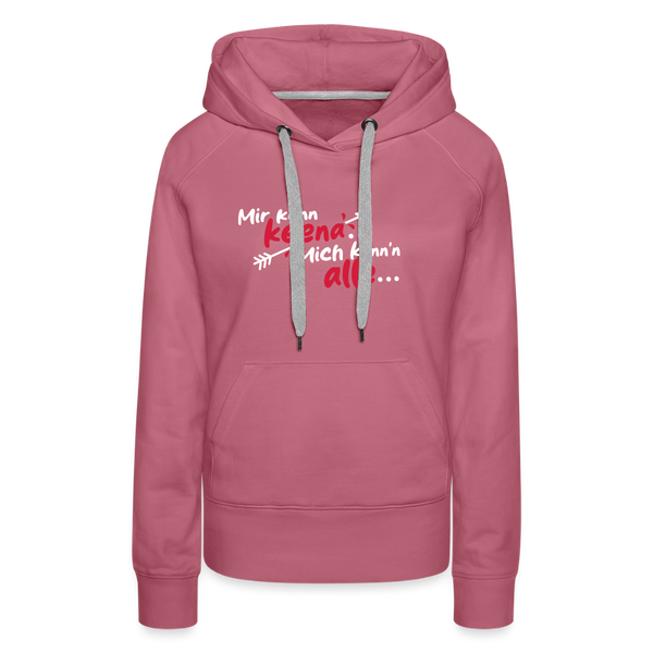 Mir kann keena... Mich könn'n alle... - Frauen Premium Hoodie - Malve