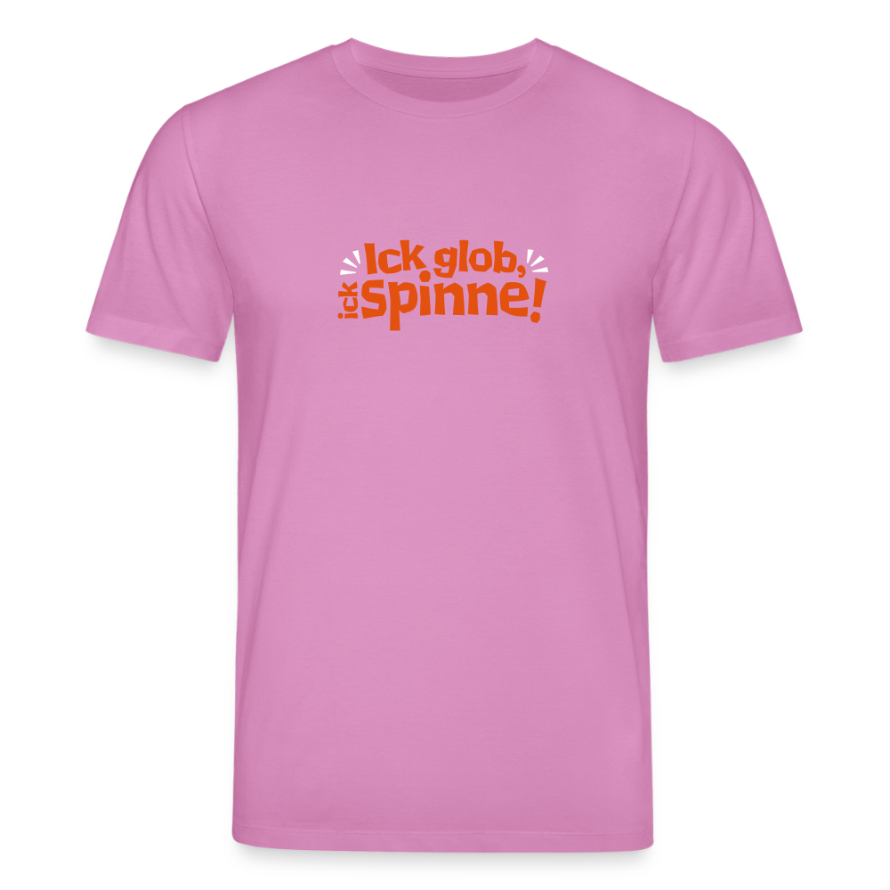 Ick glob, ick spinne! - Unisex Bio T-Shirt - Pink