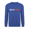 Tach, Ihr Fatzkes! - Unisex Pullover - Royalblau